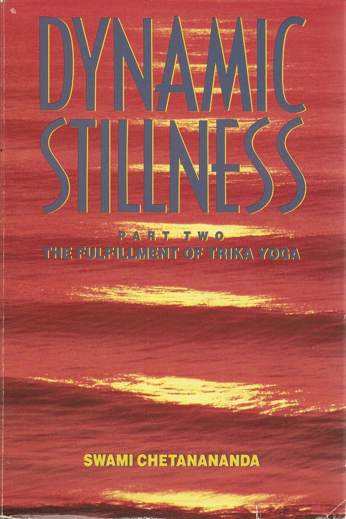 Dynamic Stillness: The Fulfillment of Trike Yoga book
