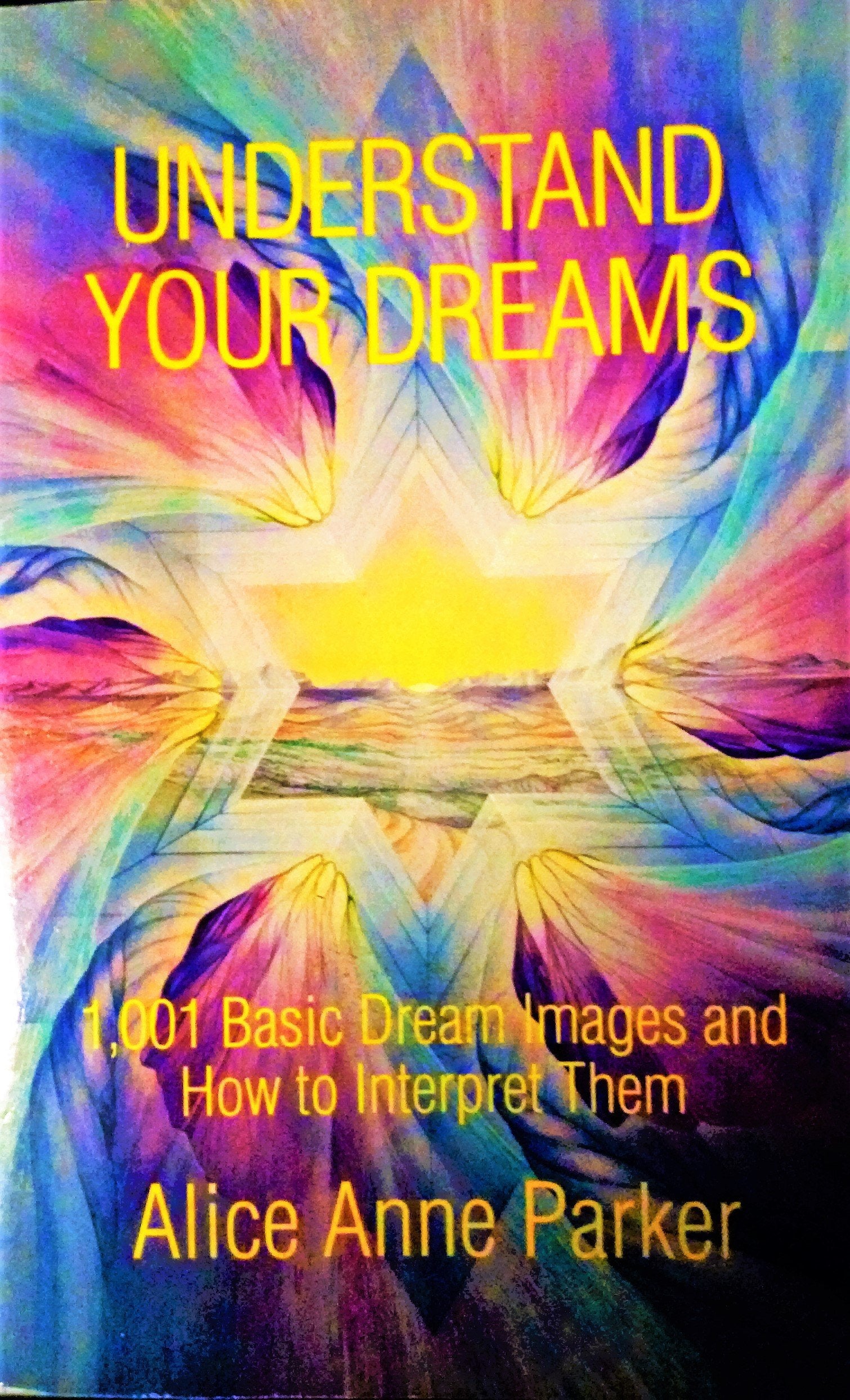 Understand Your Dreams: 1001 Basic Dream Images and How to Interpret Them Psychology