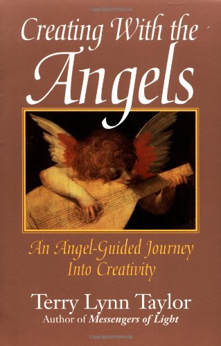 Creating With the Angels: An Angel-Guided Journey into Creativity Psychology