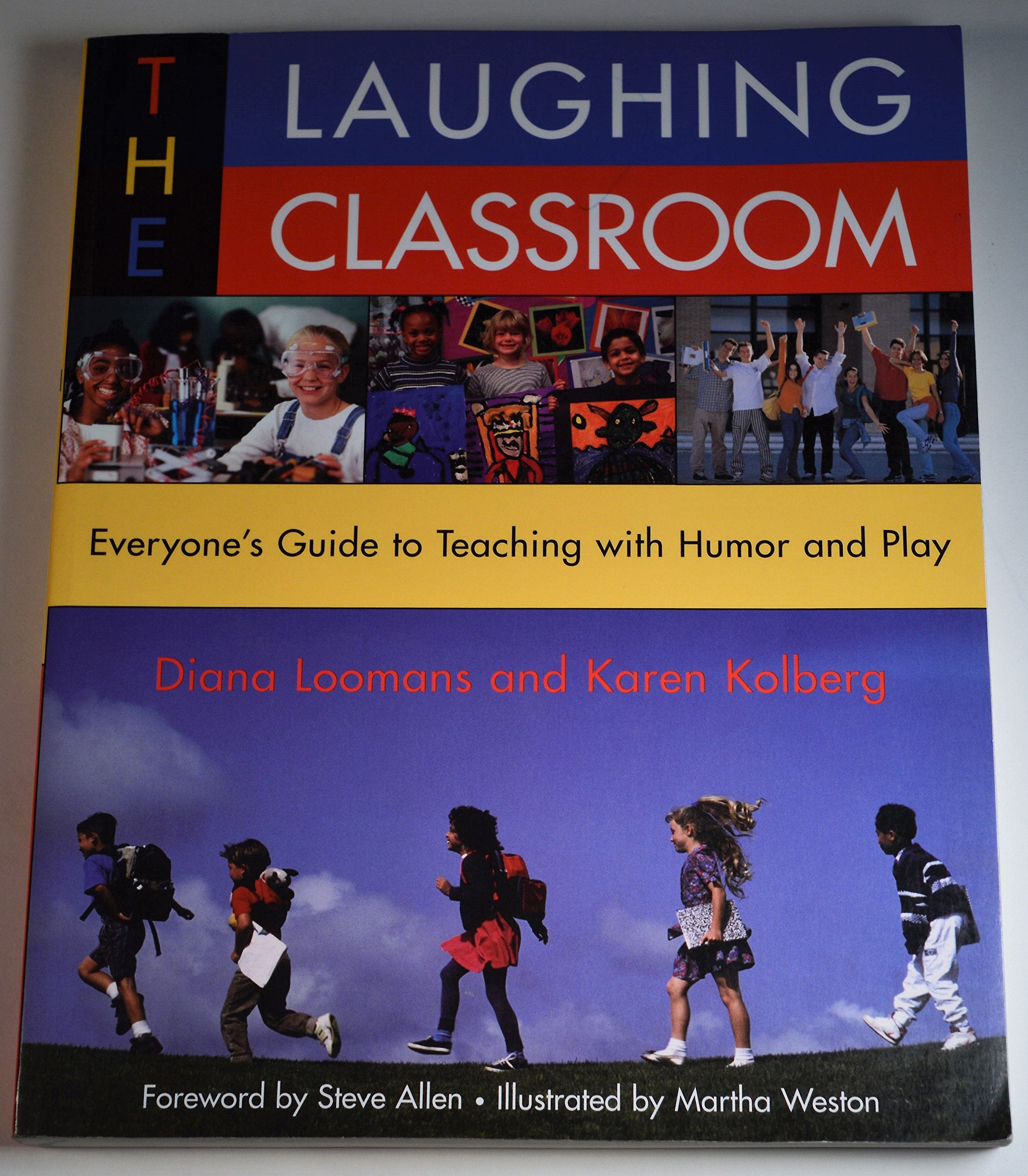 The Laughing Classroom: Everyone's Guide to Teaching with Humor and Play (Loomans, Diane) Learning & Reference