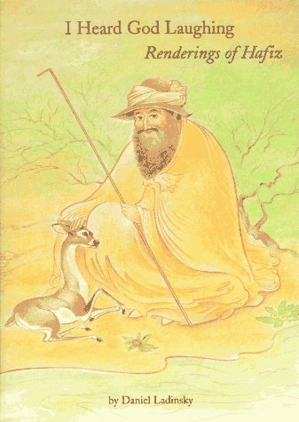 I Heard God Laughing: Renderings of Hafiz Poetry