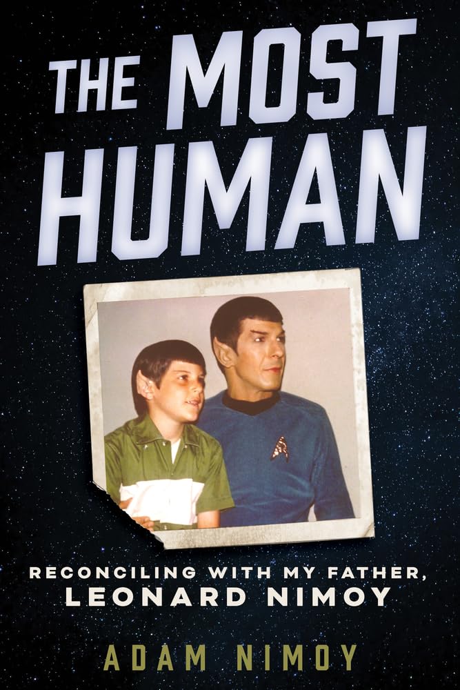 The Most Human: Reconciling With My Father, Leonard Nimoy Art & Literature