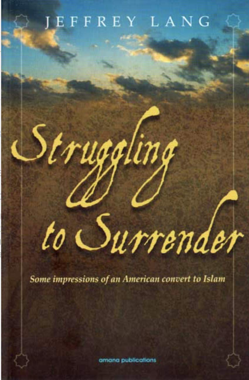 Struggling to Surrender: Some Impressions of an American Convert to Islam book