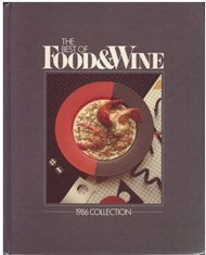 The Best of Food & Wine: 1986 Collection. Cooking & Enjoying