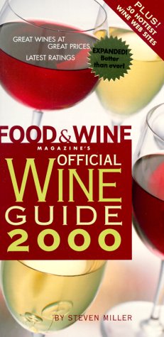 Food & Wine Magazine's Official Wine Guide 2000 Cooking & Enjoying