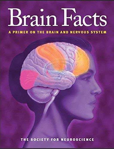 Brain Facts: A Primer on the Brain and Nervous System Books