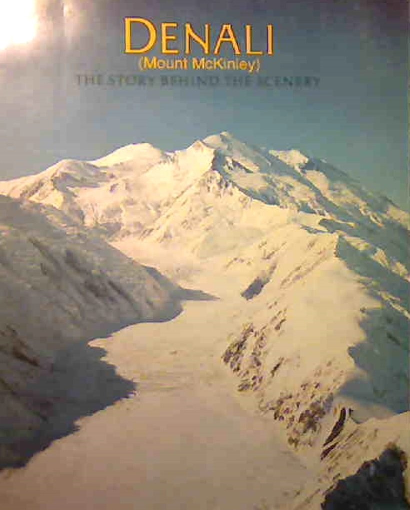 Mount Mckinley: The Story behind the Scenery Politics & History