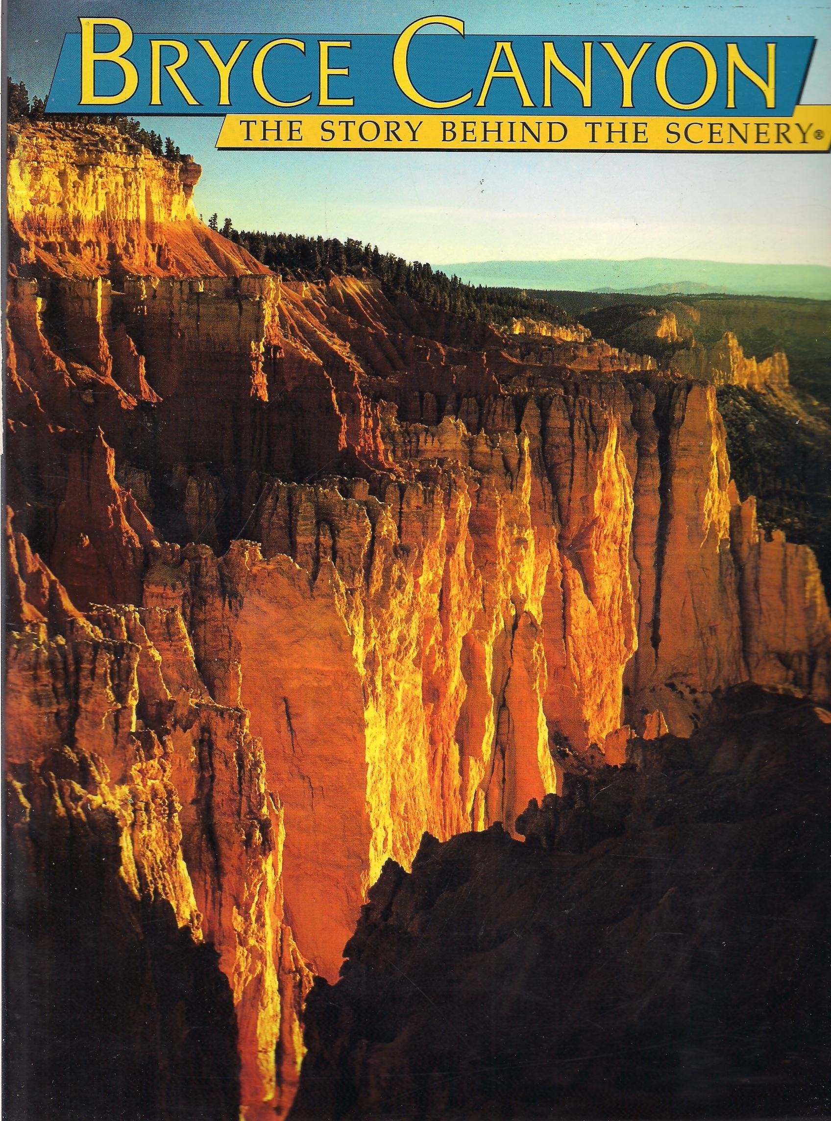 Bryce Canyon : the Story behind the Scenery Travel Guides