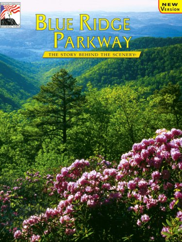 Blue Ridge Parkway (Story Behind the Scenery Series) Politics & History
