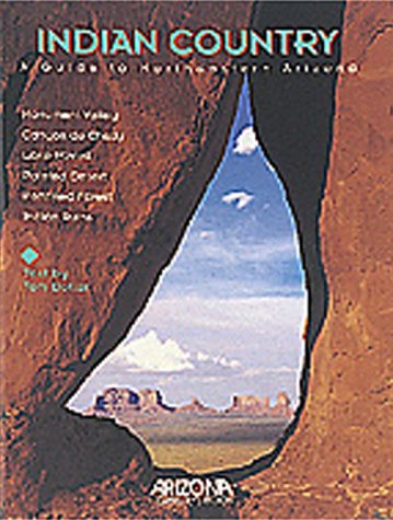 Indian Country: A Guide to Northeastern Arizona Travel Guides