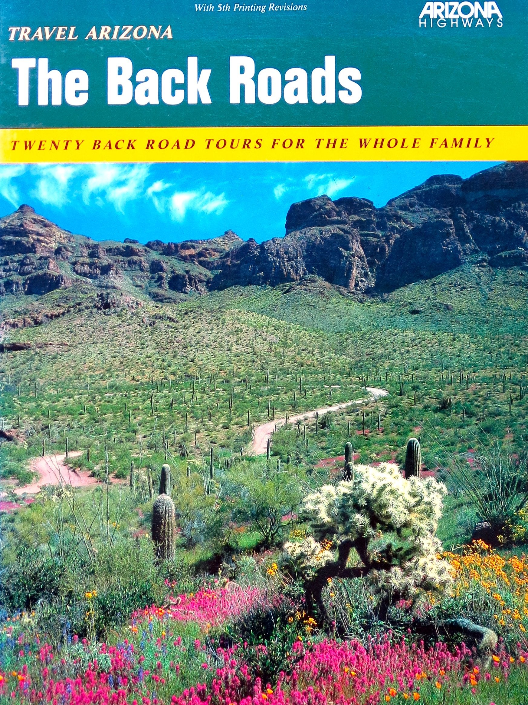 Travel Arizona: The Back Roads : Twenty Back Road Tours for the Whole Family book