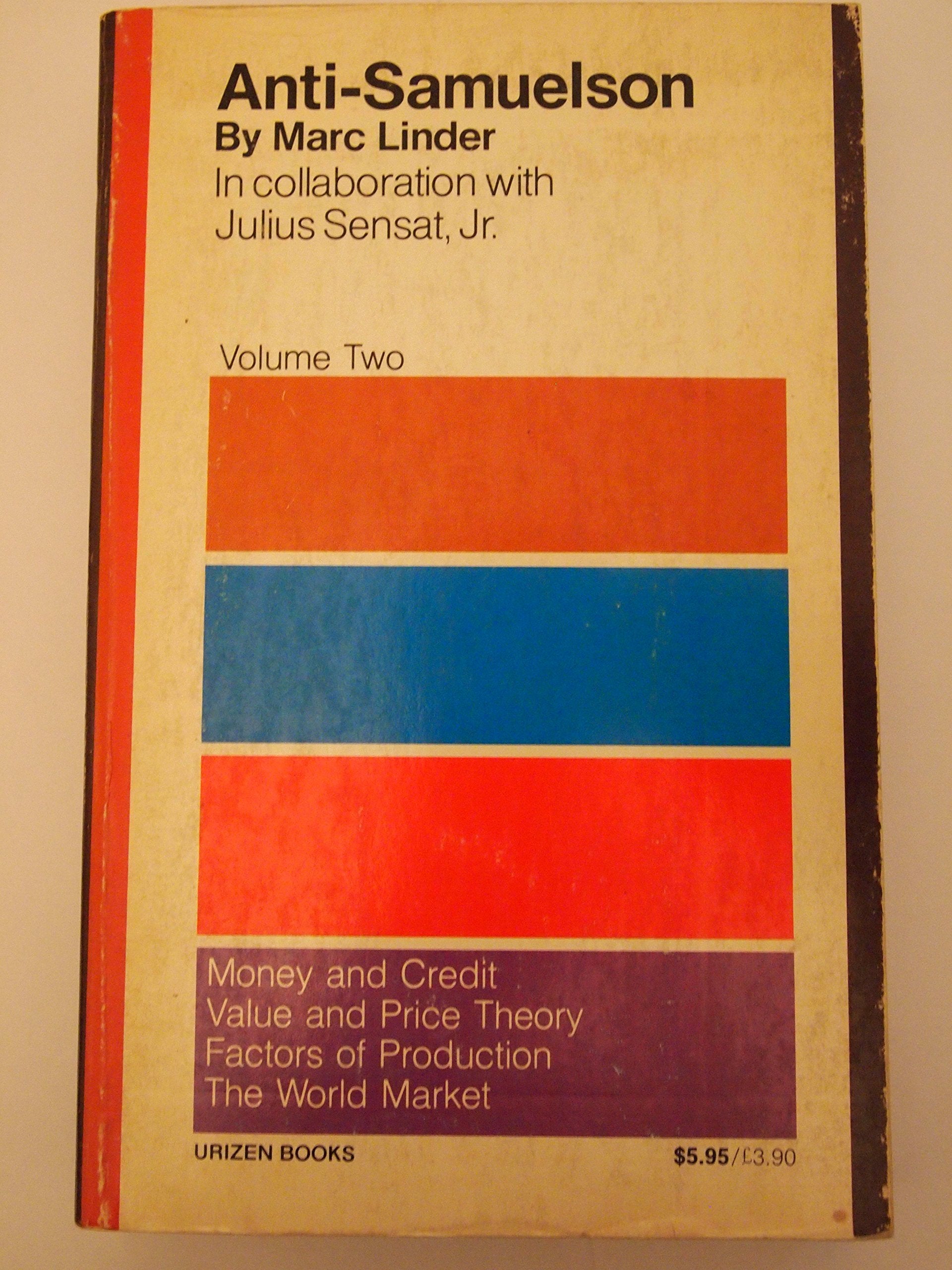 Money and Credit; Value and Price Theory; Factors of Production (v. 2) (Anti-Samuelson) Books