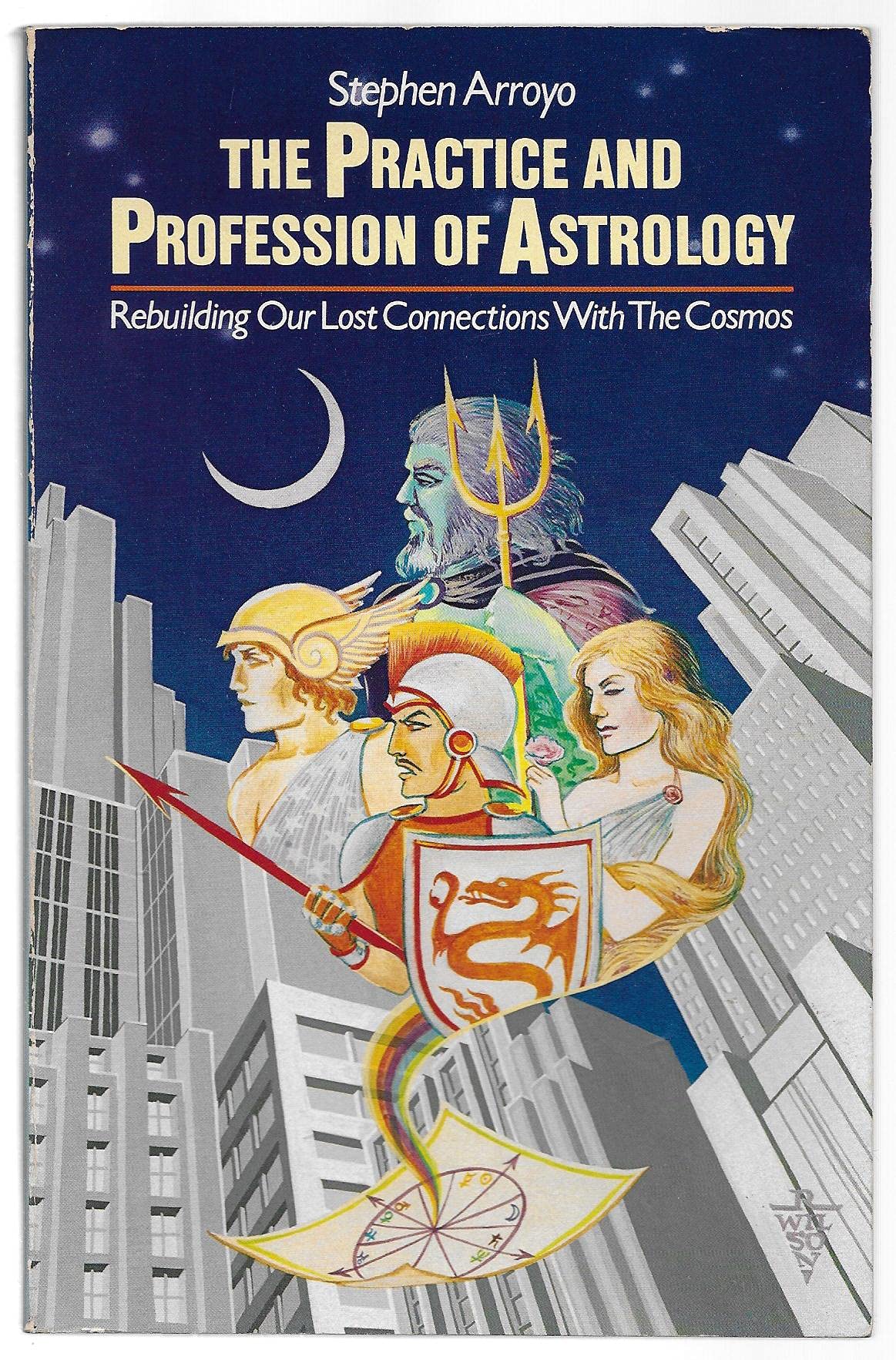 Practice and Profession of Astrology: Rebuilding Our Lost Connections With the Cosmos Religion & Esotericism