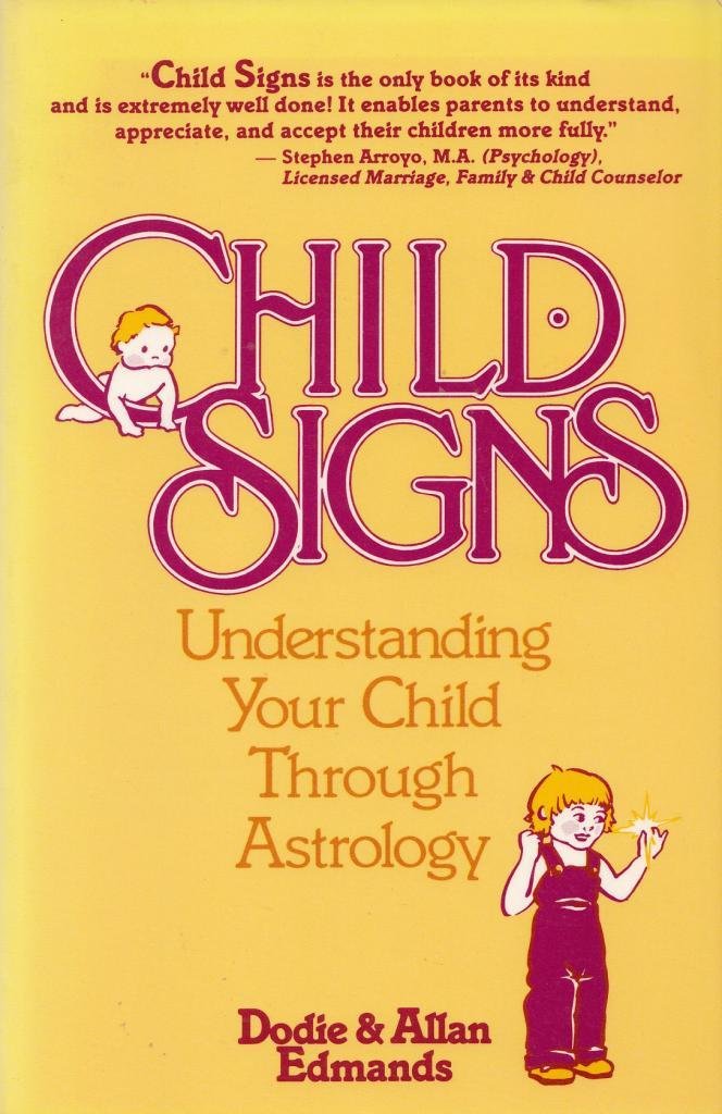 Child Signs: Understanding Your Child Through Astrology Religion & Esotericism