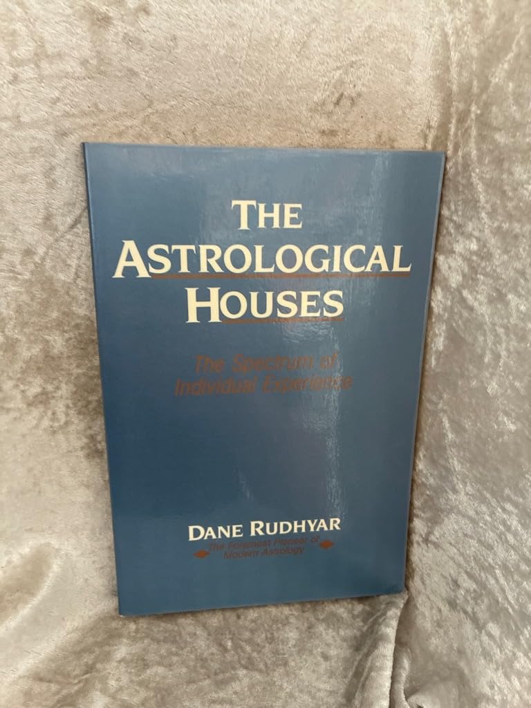 Astrological Houses: The Spectrum of Individual Experience book