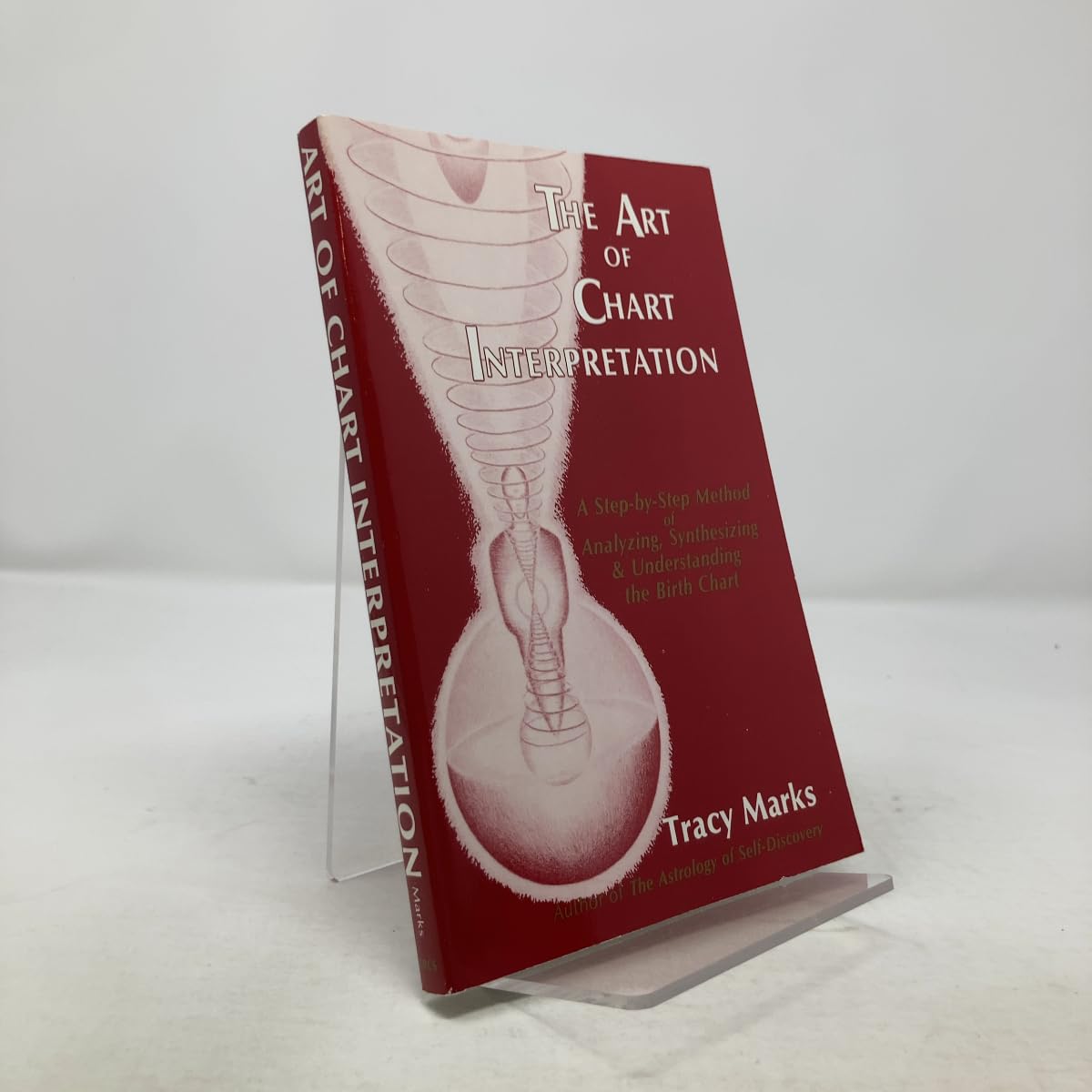 The Art of Chart Interpretation: A Step-by-step Method of Analyzing, Synthesizing and Understanding the Birth Chart Religion & Esotericism