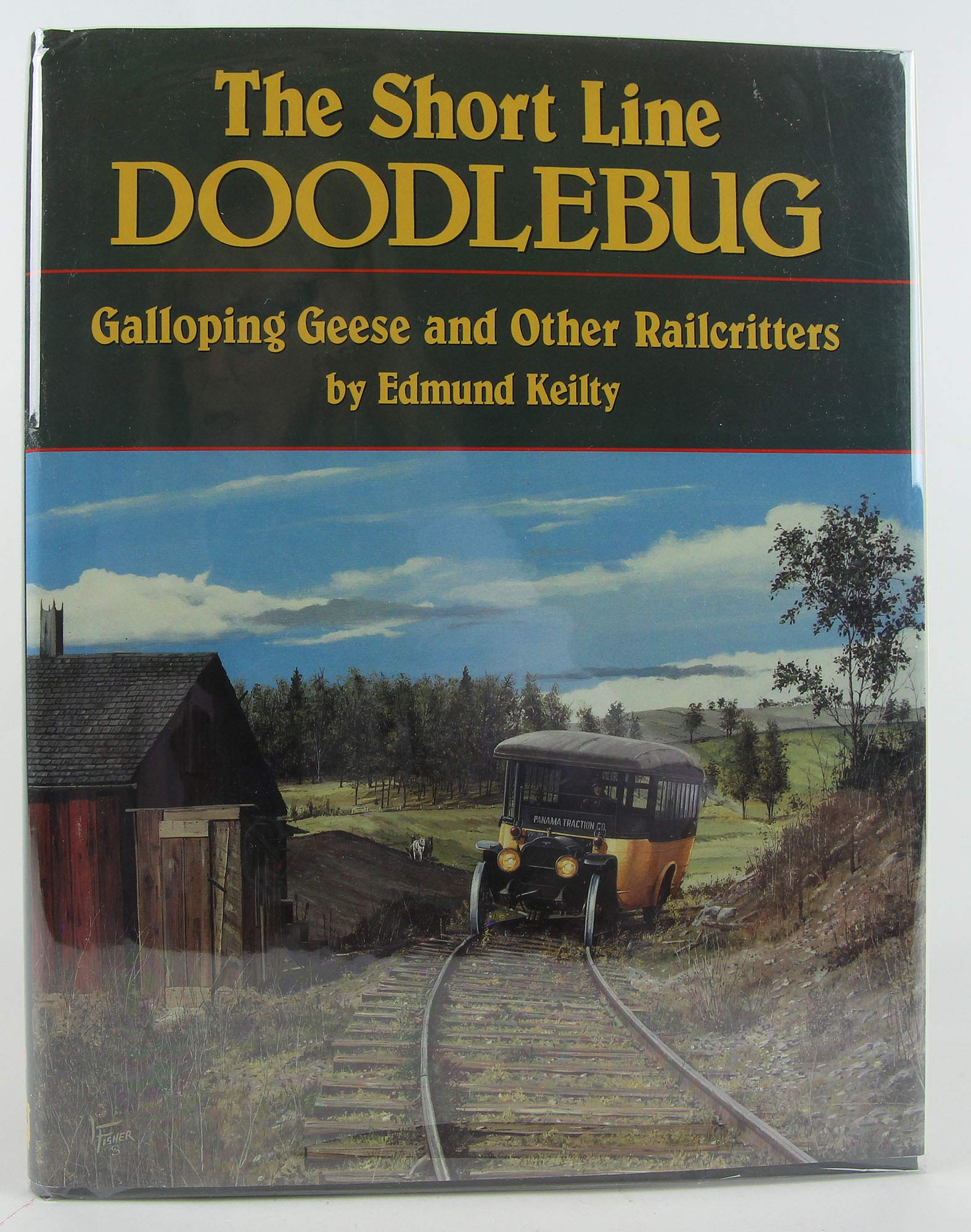 The Short Line Doodlebug: Galloping Geese and Other Railcritters (INTERURBANS SPECIAL) Business & Technology