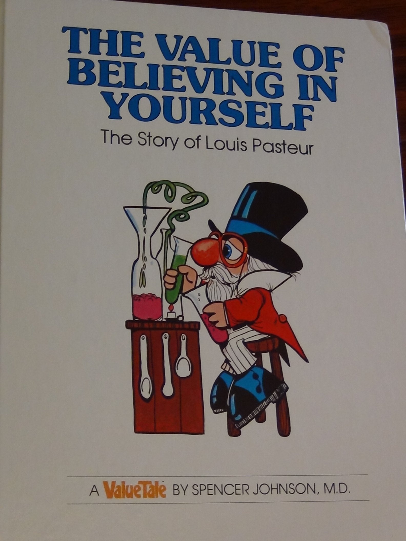 The Value of Believing in Yourself: The Story of Louis Pasteur (Valuetales) Books