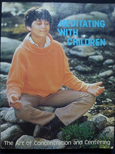 Meditation with Children: The Art of Concentrating and Centring Religion & Esotericism