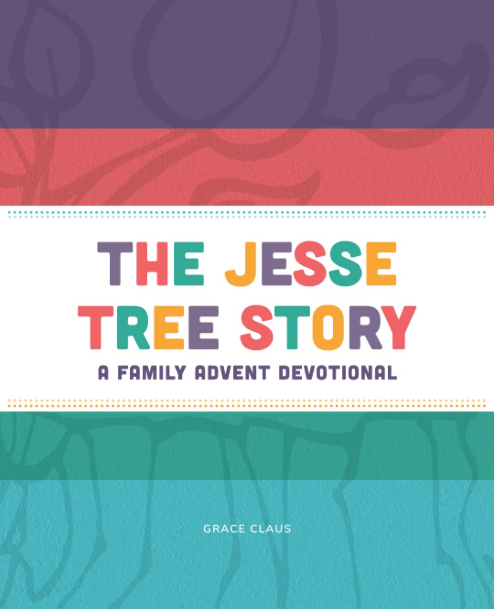 The Jesse Tree Story: A Family Advent Devotional Religion & Esotericism