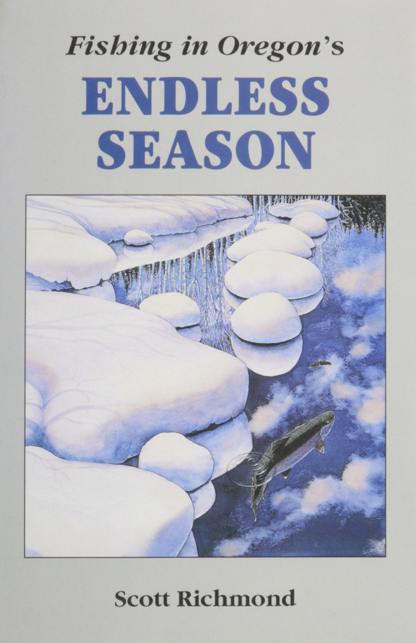Fishing in Oregon's Endless Season Leisure & Fun