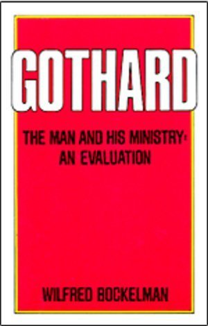 Gothard: The man and his ministry : an evaluation Books