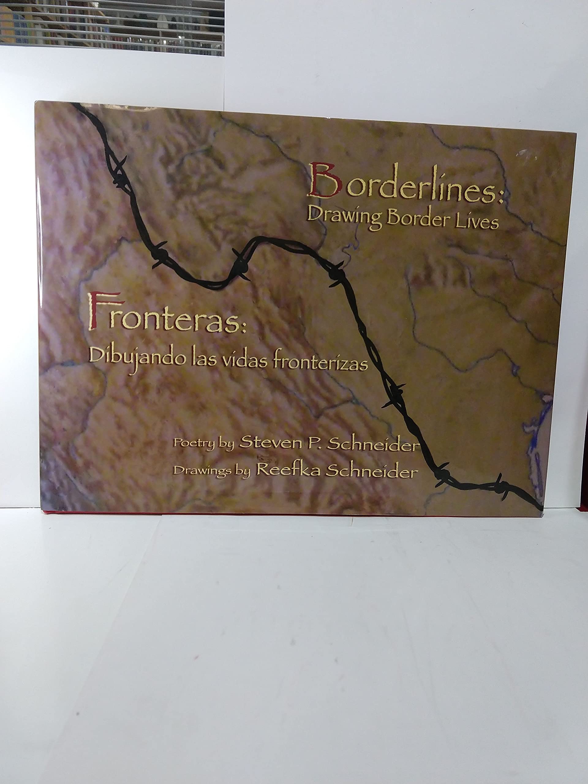 Borderlines/ Fronteras: Drawing Border Lives/ Dibujando Las Vidas Fronterizas Poetry