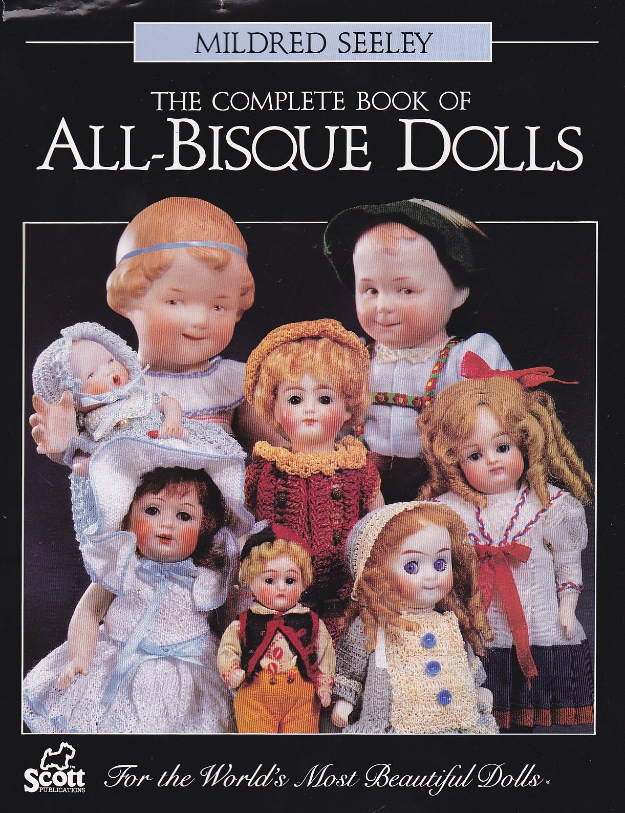 The Complete Book of All-Bisque Dolls Hobbies & Crafts