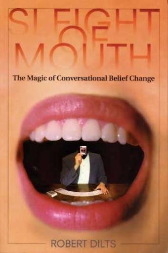 Sleight of Mouth: The Magic of Conversational Belief Change Media & Communication