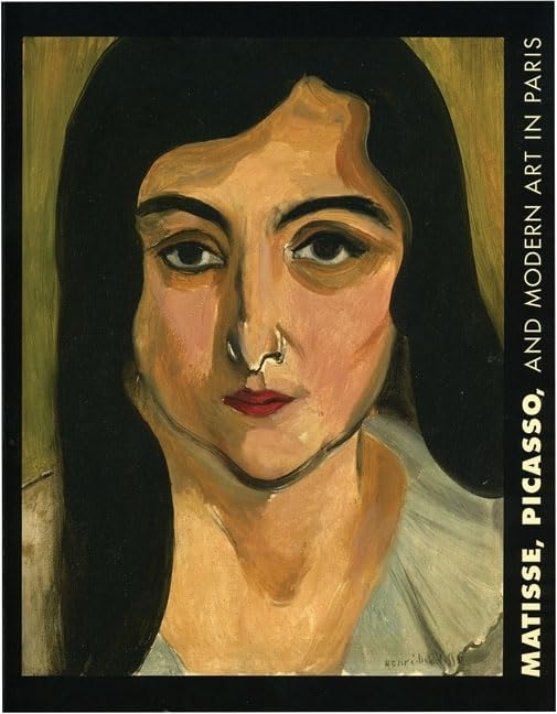 Matisse, Picasso, and Modern Art in Paris book