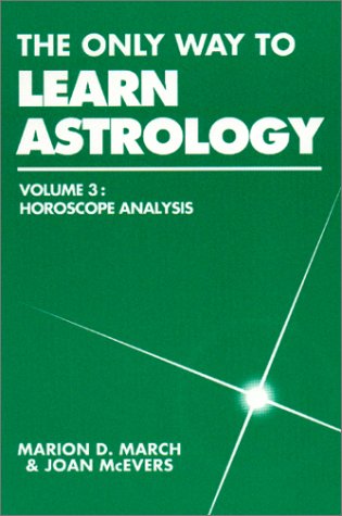 Only Way to Learn Astrology: Horoscope Analysis (The Only Way to Learn Astrology) Religion & Esotericism