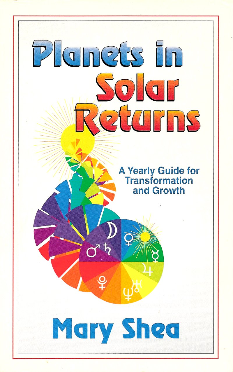 Planets in Solar Returns: A Yearly Guide for Transformation and Growth Mathematics