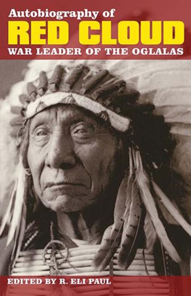 Autobiography of Red Cloud: War Leader of the Oglalas Books