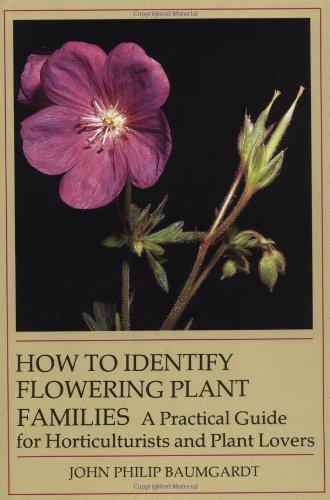 How to Identify Flowering Plant Families: A Practical Guide for Horticulturist and Plant Lover Garden & Plants