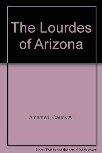 The Lourdes of Arizona Medicine