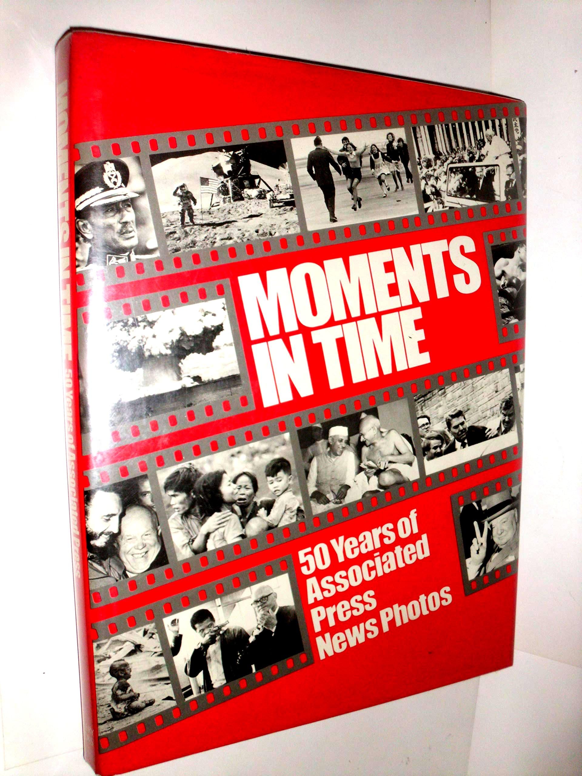 Moments in Time: 50 Years of Associated Press News Photos Politics & History