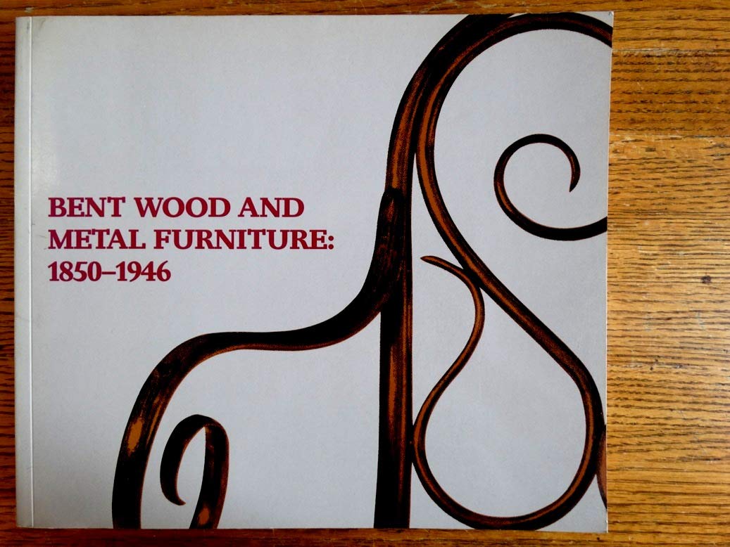 Bent Wood and Metal Furniture: 1850-1946 Books
