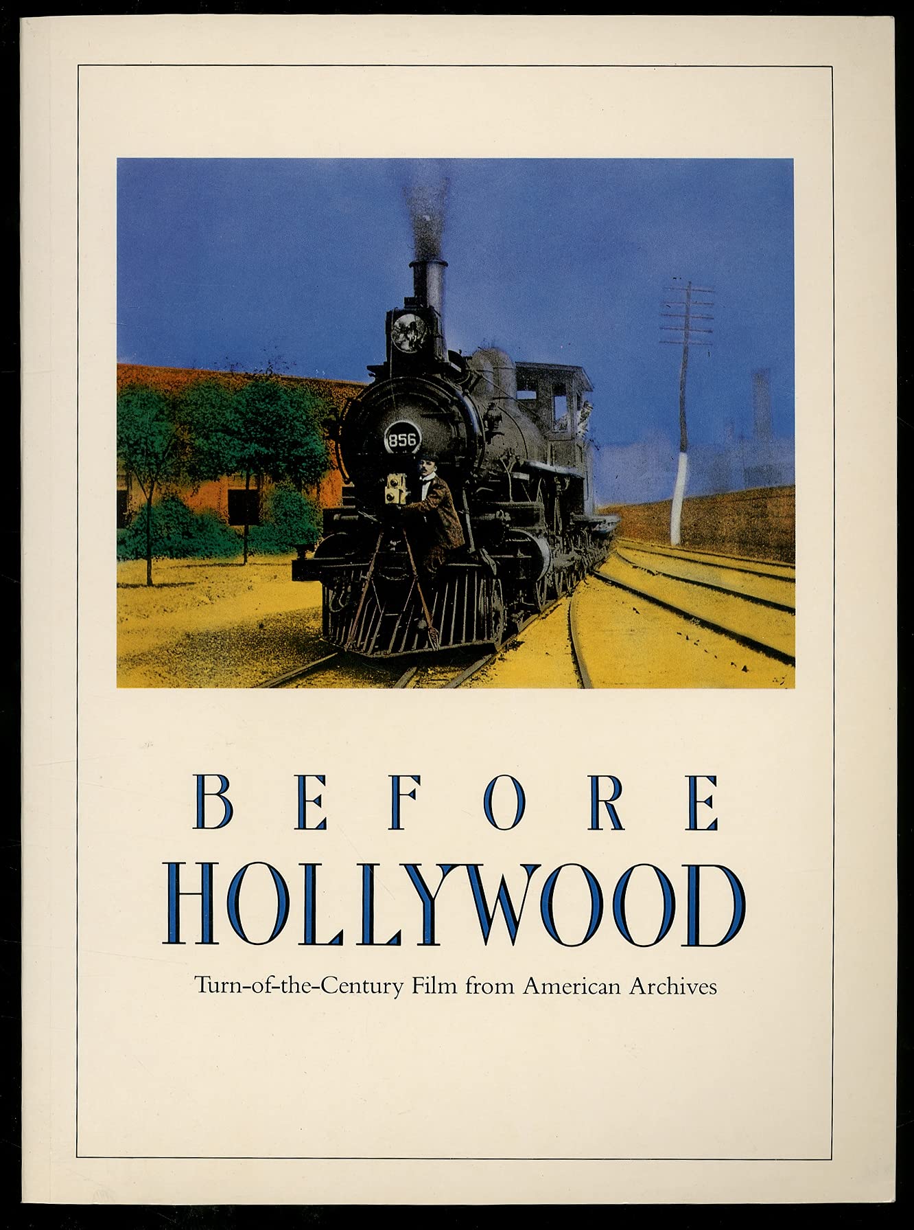 Before Hollywood: Turn of the Century Film from American Archives book