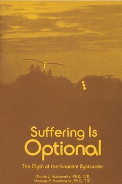 Suffering Is Optional: The Myth of the Innocent Bystander book