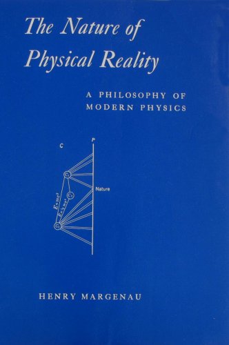 The Nature of Physical Reality: A Philosophy of Modern Physics Natural Sciences