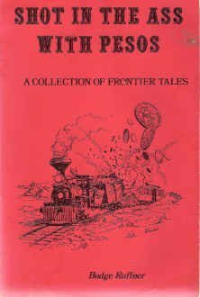 Shot in the Ass with Pesos : A Collection of Front Books