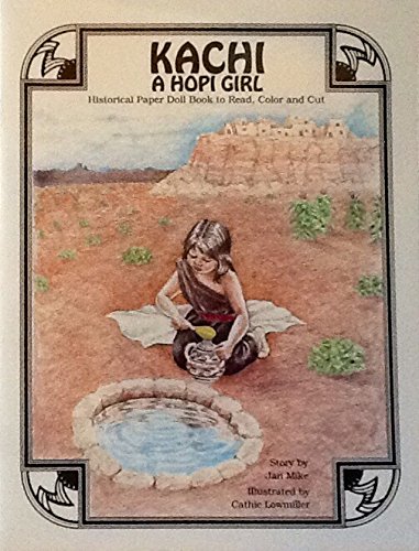 Kachi: A Hopi Girl (Paper Doll Book to Read, Color and Cut) Books