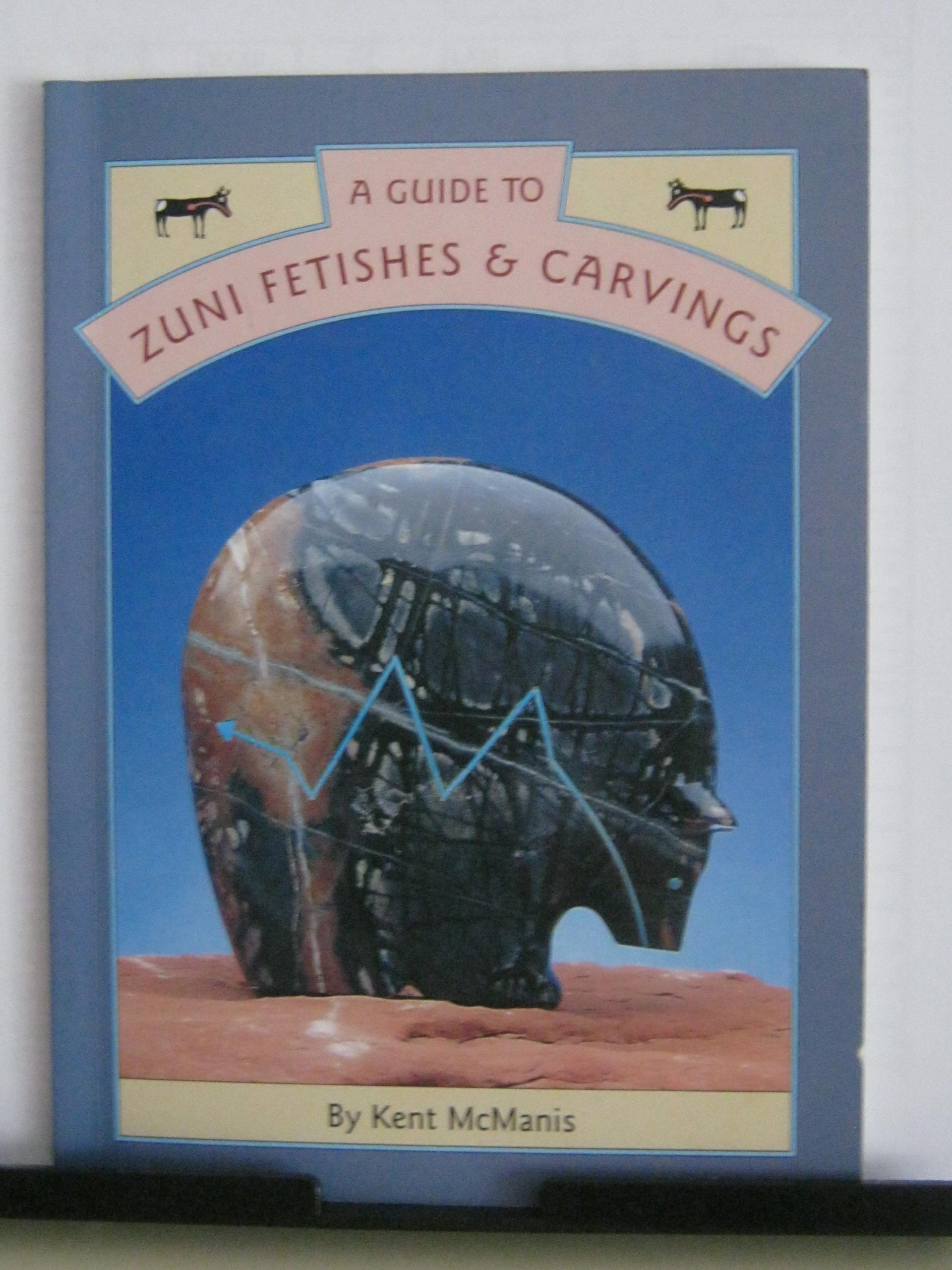 Guide to Zuni Fetishes and Carvings Film, Art & Culture