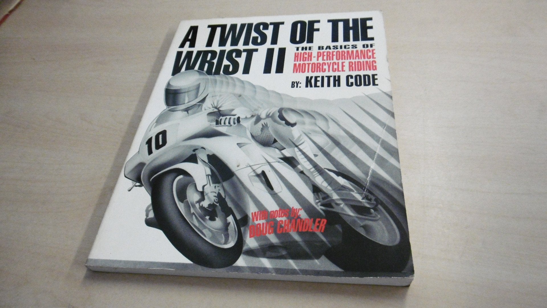 A Twist of the Wrist II: The Basics of High Performance Motorcycle Riding book