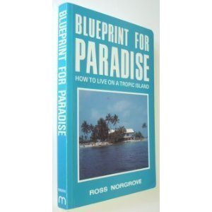 Blueprint for Paradise: How to Live on a Tropic Island Books