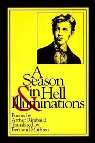 A Season in Hell and Illuminations (New American Translations, Band 8) Poetry