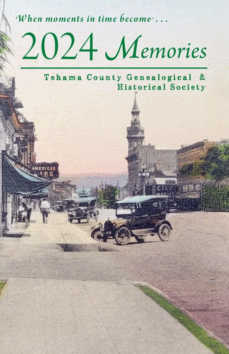 2024 Memories: Tehama County Genealogical & Historical Society Memories