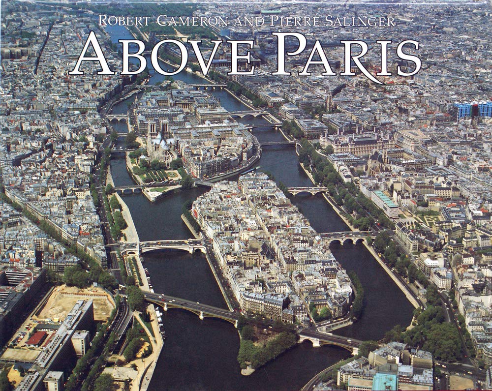 Above Paris: A New Collection of Aerial Photographs of Paris, France Photography