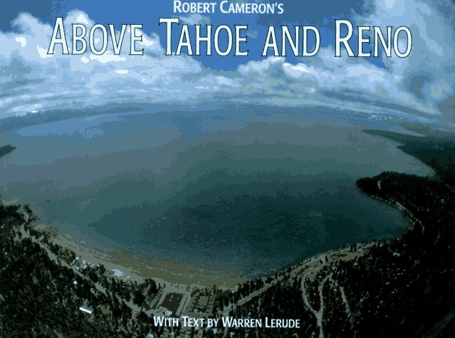 Above Tahoe and Reno: A New Collection of Historical and Original Aerial Photographs Photography