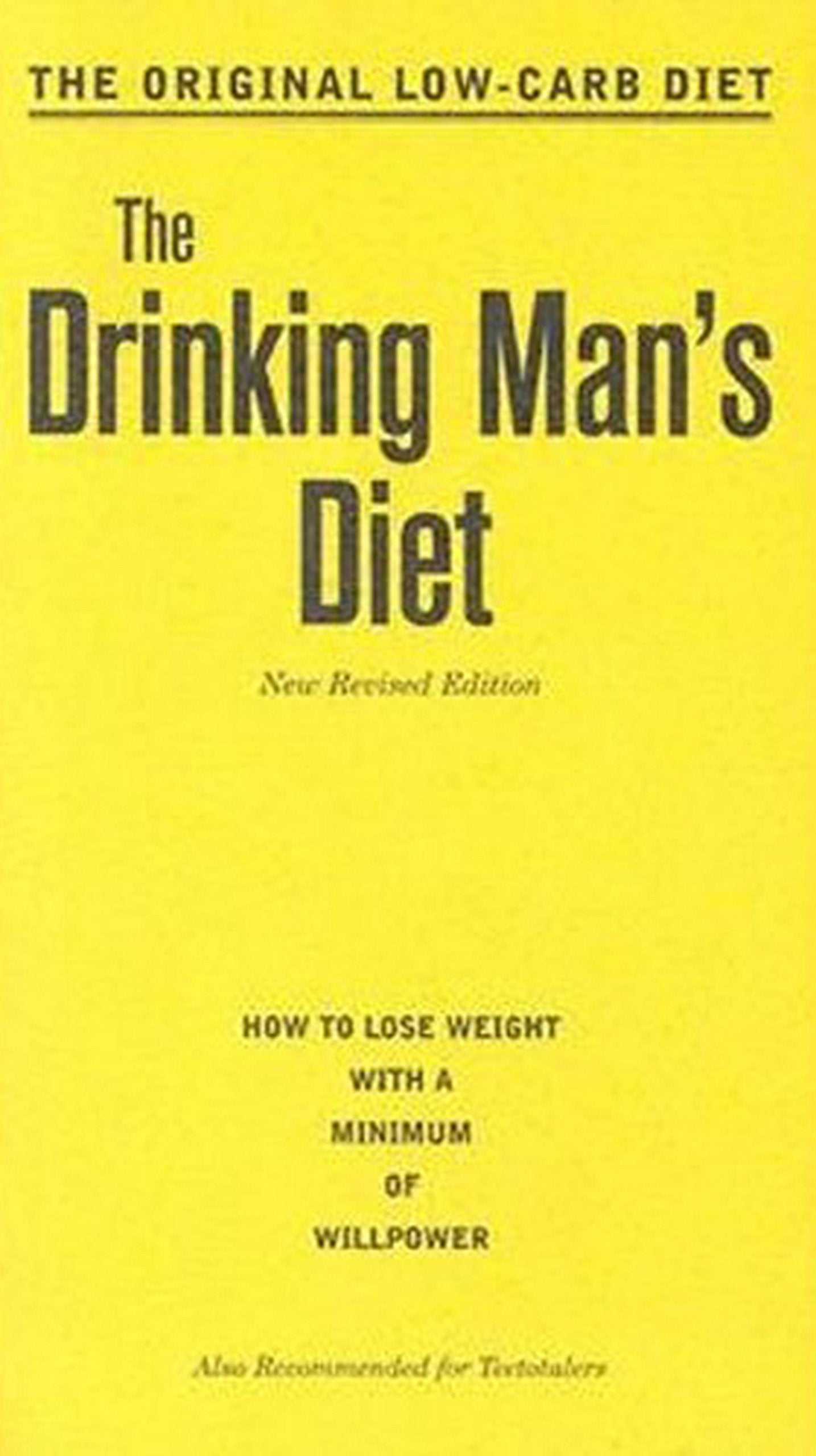 The Drinking Man's Diet: How to Lose Weight with a Minimum of Willpower Leisure, Home & Garden
